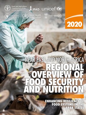 cover image of Near East and North Africa Regional Overview of Food Security and Nutrition 2020